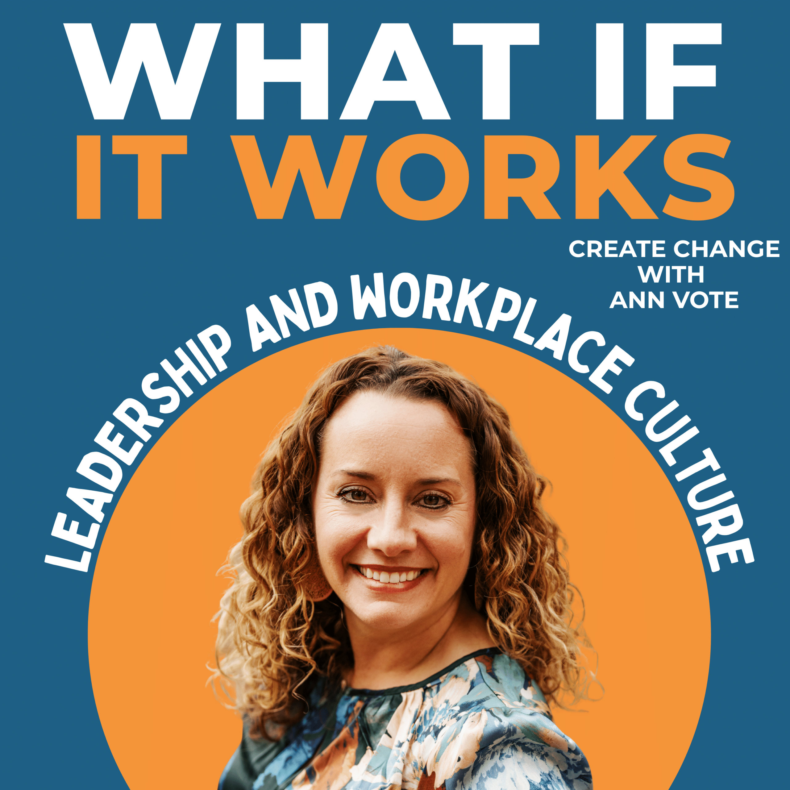 What If It Works Podcast Cover